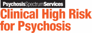 Clinical High Risk for Psychosis